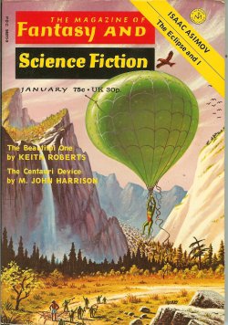 F&SF (PHYLLIS EISENSTEIN; M. JOHN HARRISON; KEITH ROBERTS; PAUL DARY BOLES; RUTH BERMAN; MICHAEL BISHOP; MICHAEL G. CONEY) - The Magazine of Fantasy and Science Fiction (F&Sf): January, Jan. 1974 (