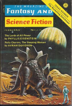 F&SF (PHYLLIS EISENSTEIN; JOHN ARLEY; AVRAM DAVIDSON; DENNIS O'NEIL; JOANNA RUSS; RICHARD LUPOFF; DAVID DRAKE) - The Magazine of Fantasy and Science Fiction (F&Sf): February, Feb. 1975