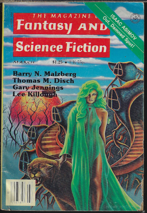 F&SF (THOMAS M. DISCH; GARY JENNINGS; LEE KILLOUGH; JOE PATROUCH; THOMAS WYLDE; RAMSEY CAMPBELL; BARRY N. MALZBERG; ALGIS BUDRYS; GAHAN WILSON; BAIRD SEARLES; EDWARD BRYANT; ISAAC ASIMOV) - The Magazine of Fantasy and Science Fiction (F&Sf): March, Mar. 1979 (