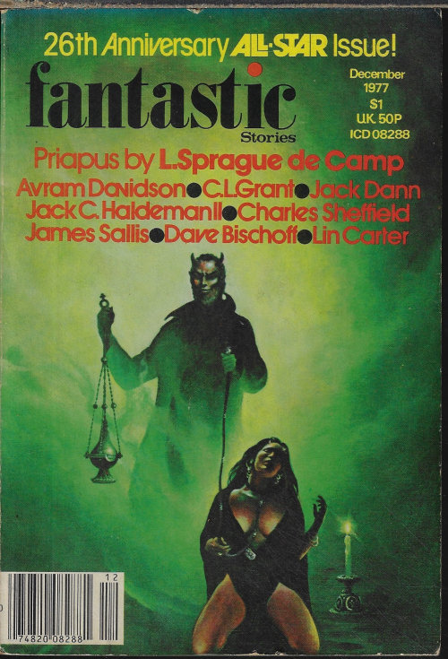 FANTASTIC (L. SPRAGUE DE CAMP; C. L. GRANT; DAVID BISCHOFF; LIN CARTER; JAMES SALLIS; JACK DANN; AVRAM DAVIDSON; JACK C. HALDEMAN II; CHARLES SHEFFIELD; F. X. MILHAUS) - Fantastic Sword & Sorcery and Fantasy Stories: December, Dec. 1977