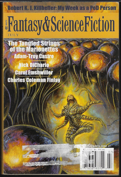 F&SF (ADAM-TROY CASTRO; AL MICHAUD; CHARLES COLEMAN FINLAY; NICK DICHARIO; EYAL TELER; CAROL EMSHWILLER) - The Magazine of Fantasy and Science Fiction (F&Sf): July 2003