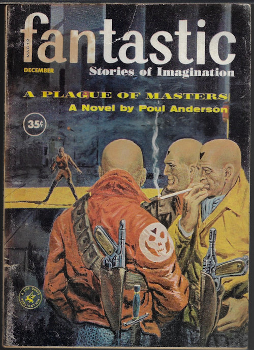 FANTASTIC (CHARLES W. RUNYON; ARTHUR PORGES; DANIEL F. GALOUYE; STANLEY R. LEE; PETER ARTHUR; POUL ANDERSON) - Fantastic Stories of Imagination: December, Dec. 1960