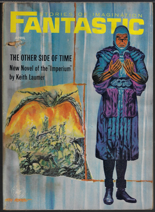 FANTASTIC (HARLAN ELLISON; COLIN R. FRY; WALTER F. MOUDY; JACK SHARKEY; JOHN JAKES; ROBERT ROHRER; KEITH LAUMER) - Fantastic Stories: April, Apr. 1965 (