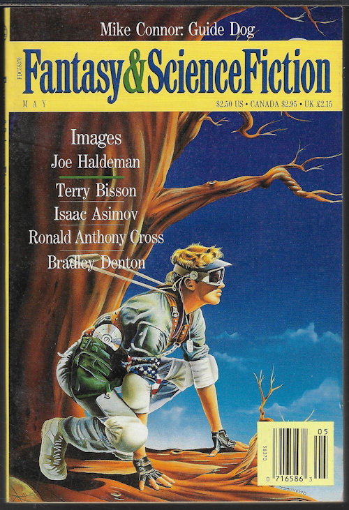 F&SF (MIKE CONNOR; MARY ROSENBLUM; JOE HALDEMAN; MARY CARAKER; BRADLEY DENTON; TERRY BISSON; MARC MATZ; RONALD ANTHONY CROSS; RICHARD PAUL RUSSO) - The Magazine of Fantasy and Science Fiction (F&Sf): May 1991
