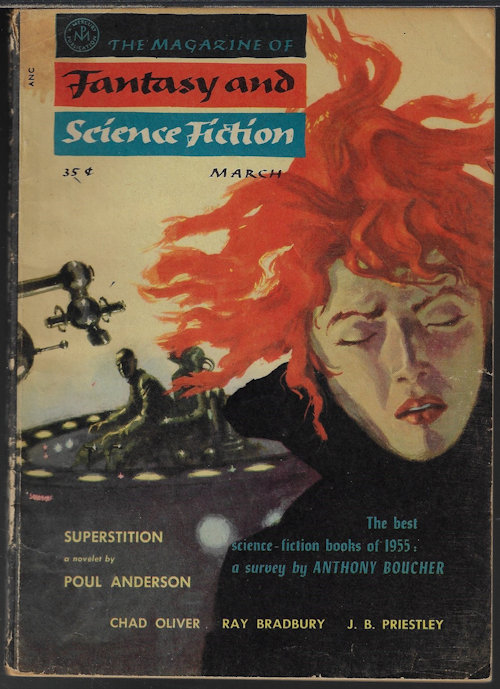 F&SF (POUL ANDERSON; JOHN W. VANDERCOOK; EVELYN E. SMITH; SAKI; CHAD OLIVER; CHARLES BEAUMONT; P. M. HUBBARD; J. B. PRIESTLEY; L. SPRAGUE DE CAMP; HELEN M. URBAN; ANTHONY BOUCHER; RAY BRADBURY; ANTHONY BRODE) - The Magazine of Fantasy and Science Fiction (F&Sf): March, Mar. 1956