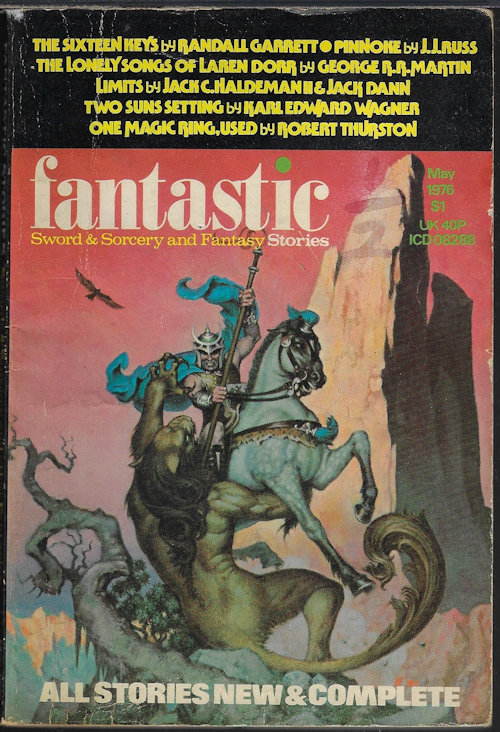 FANTASTIC (RANDALL GARRETT; ROBERT THURSTON; GEORGE R. R. MARTIN; MICHAEL F. X. MILHAUS; KARL EDWARD WAGNER; J. J. RUSS; JACK HALDEMAN AND JACK DANN; KENDALL EVANS) - Fantastic Stories: May 1976